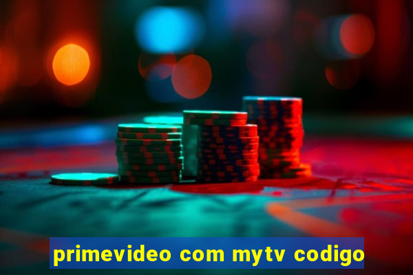 primevideo com mytv codigo